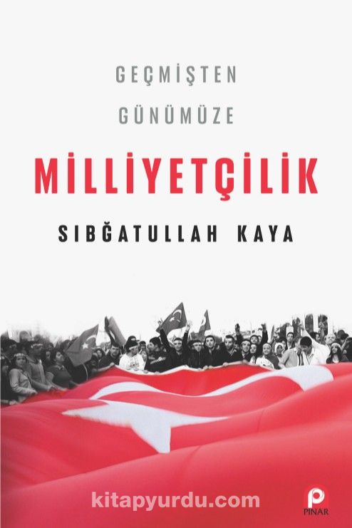 Geçmişten Günümüze Milliyetçilik