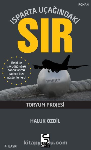 Isparta Uçağındaki Sır & Toryum Projesi