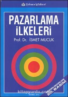 Pazarlama İlkeleri / İsmet Mucuk