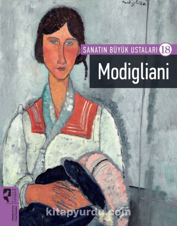 Sanatın Büyük Ustaları 18 / Modigliani