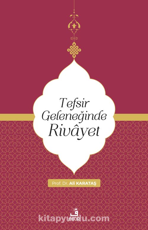 Tefsir Geleneğinde Rivayet