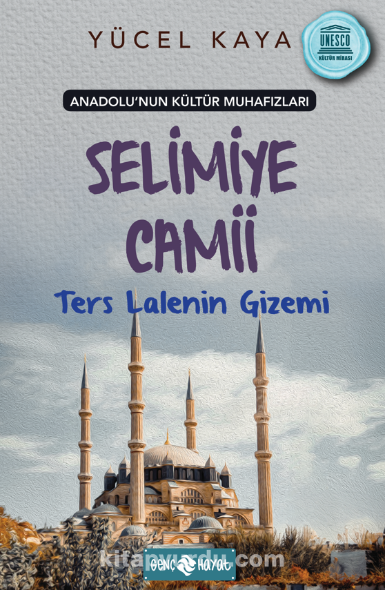 Anadolu’nun Kültür Muhafızları 7 / Selimiye Camii Ters Lalenin Gizemi