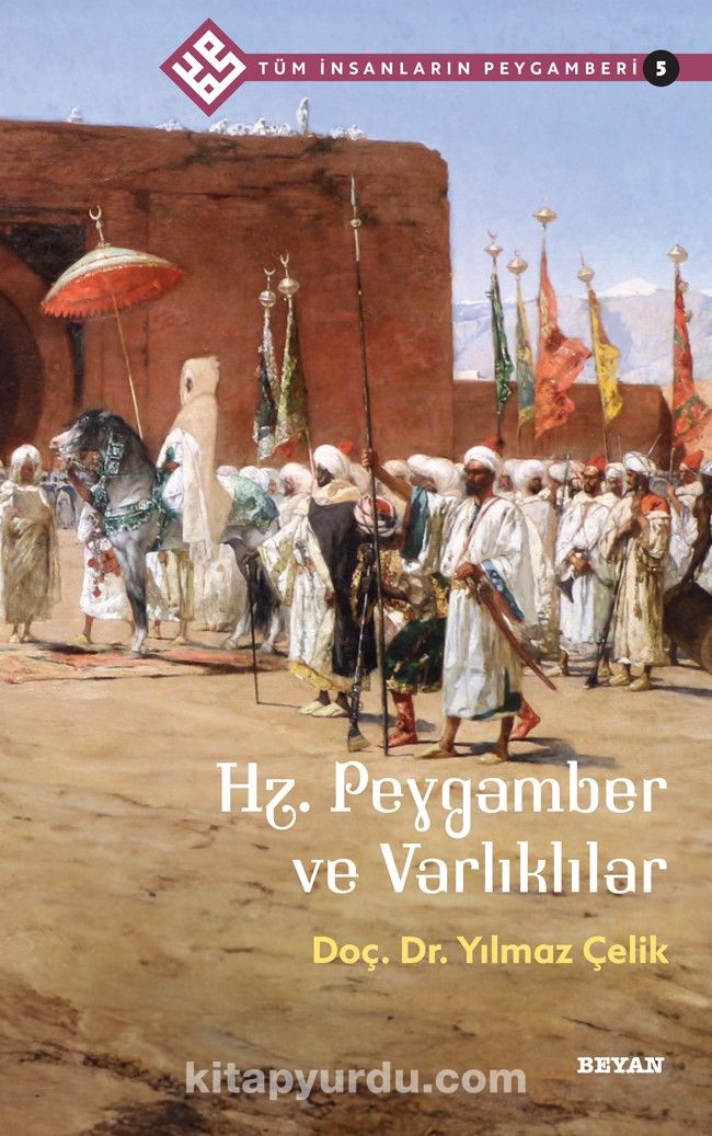 Hz. Peygamber ve Varlıklılar / Tüm İnsanların Peygamberi 5