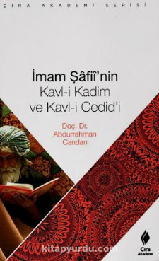 İmam Şafii’nin Kavl-i Kadim ve Kavl-i Cedid’i