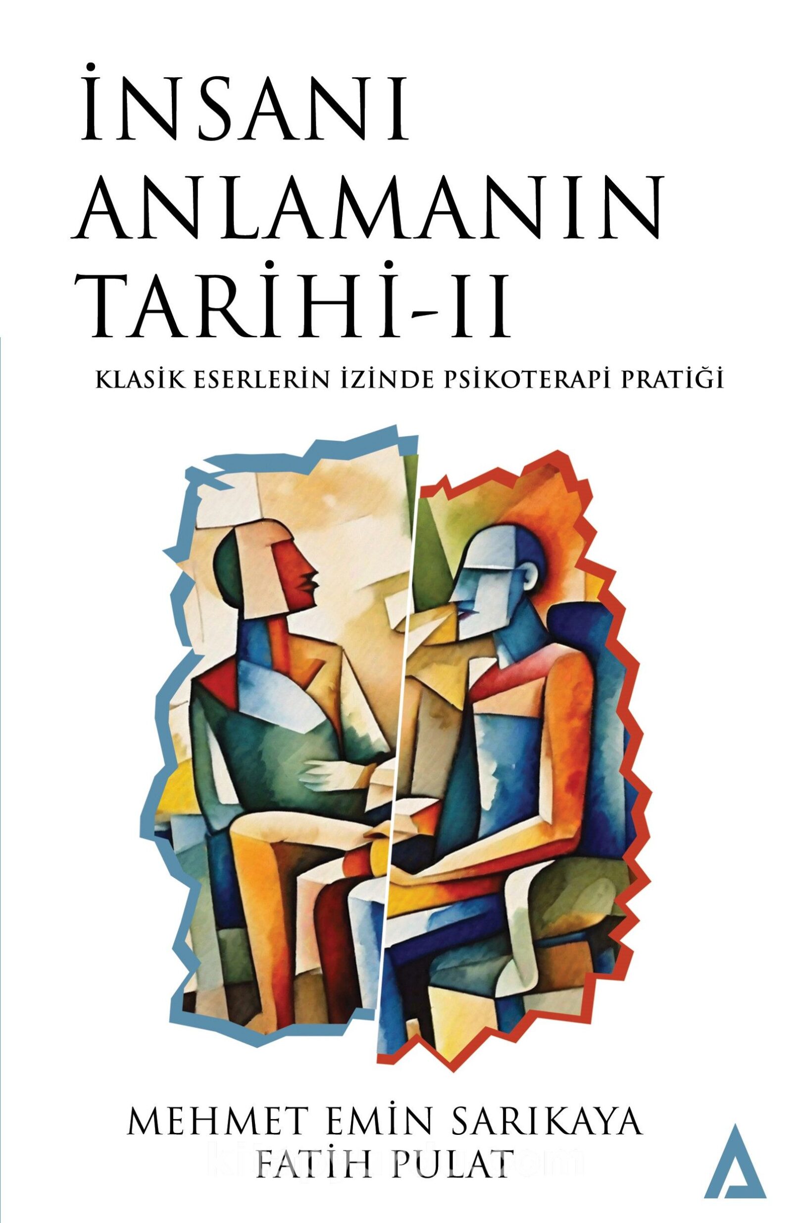 İnsanı Anlamanın Tarihi 2 & Eserlerin İzinde Psikoterapi Pratiği