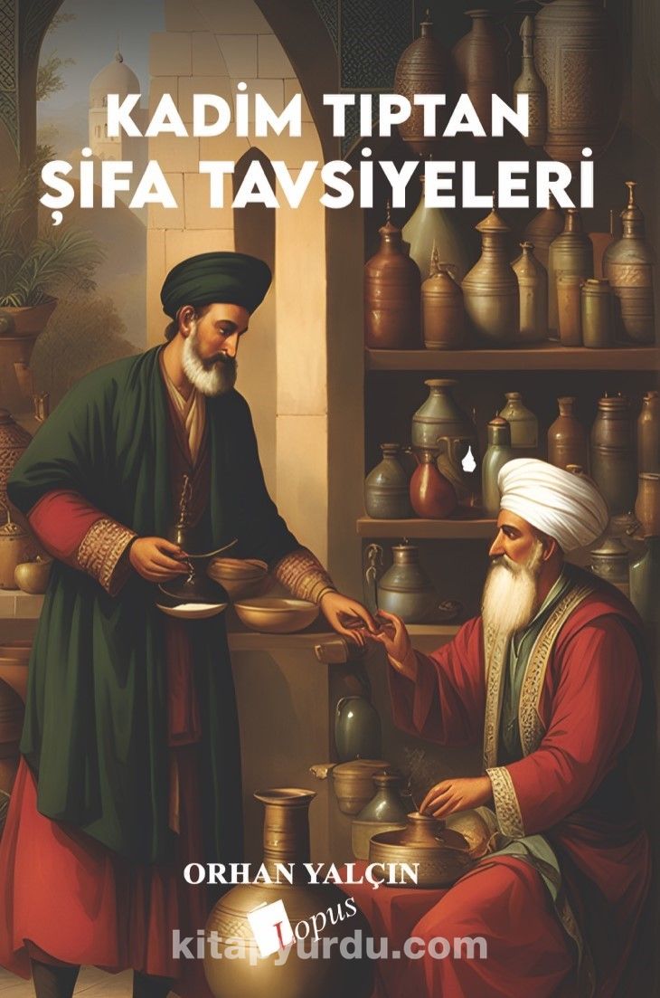 Kadim Tıptan Şifa Tavsiyeleri