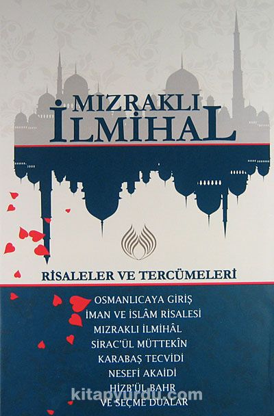 Mızraklı İlmihal & Risaleler ve Tercümeleri