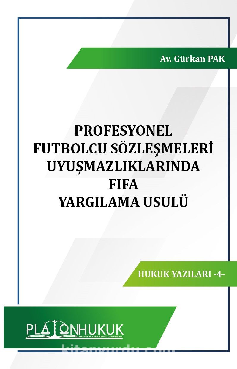 Profesyonel Futbolcu Sözleşmeleri Uyuşmazlıklarında Fıfa Yargılama Usulü