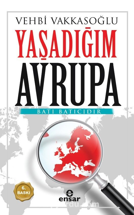 Yaşadığım Avrupa & Batı Batıcıdır