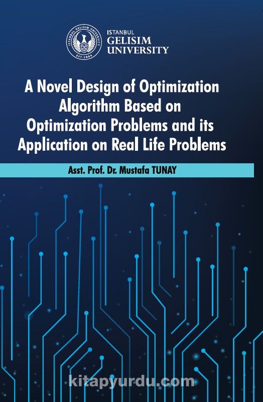 A Novel Design of Optimization Algorithm Based on Optimization Problems and its Application on Real Life Problems