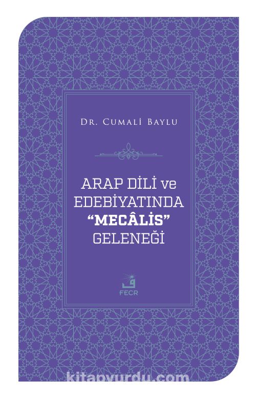 Arap Dili Ve Edebiyatında Mecalis Geleneği