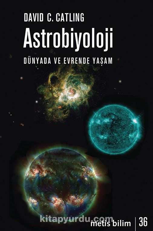 Astrobiyoloji & Dünyada ve Evrende Yaşam