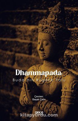 Dhammapada: Buda'nın Bilgelik Yolu