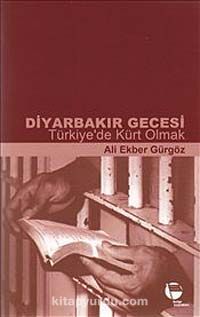 Diyarbakır Gecesi & Türkiye'de Kürt Olmak