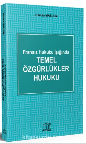 Fransız Hukuku Işığında Temel Özgürlükler Hukuku