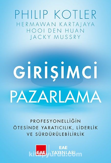 Girişimci Pazarlama & Profesyonelliğin Ötesinde Yaratıcılık, Liderlik ve Sürdürülebilirlik