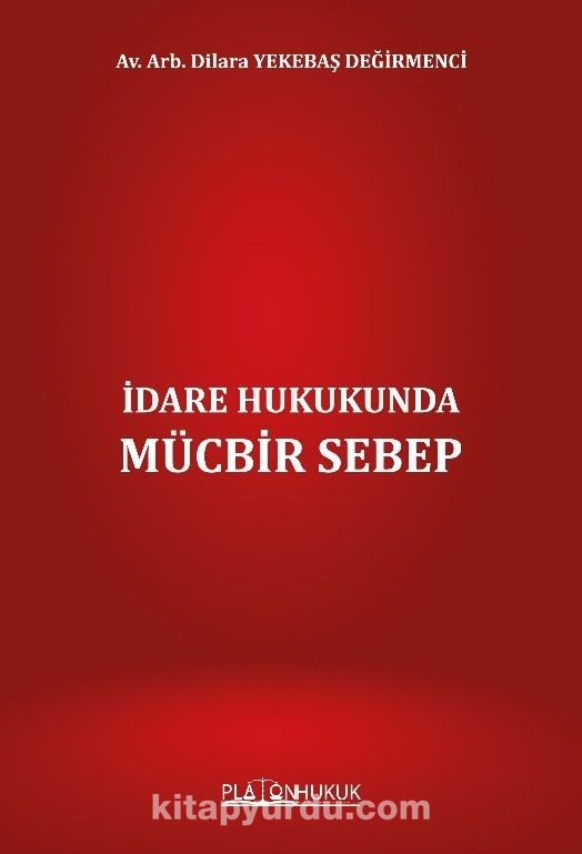 İdare Hukukunda Mücbir Sebep