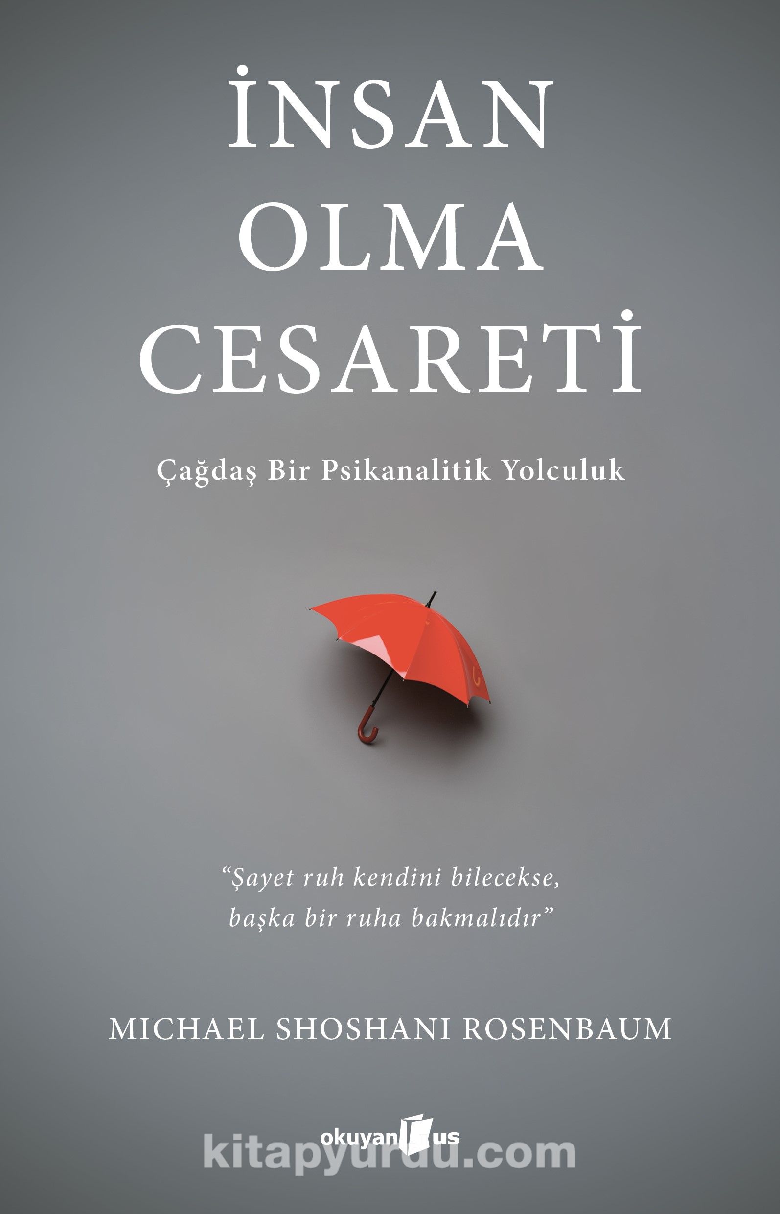 İnsan Olma Cesareti & Çağdaş Bir Psikanalitik Yolculuk