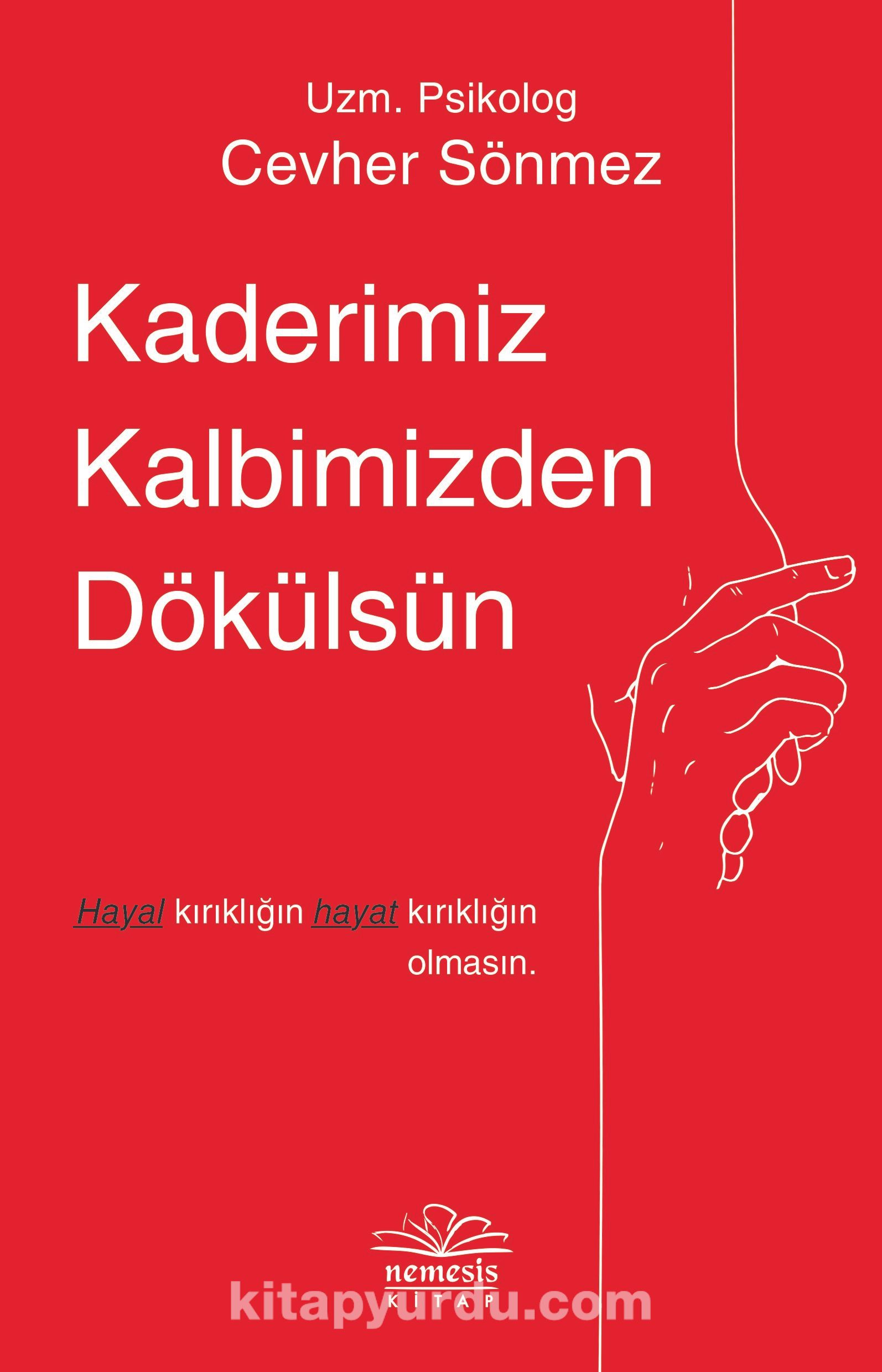 Kaderimiz Kalbimizden Dökülsün