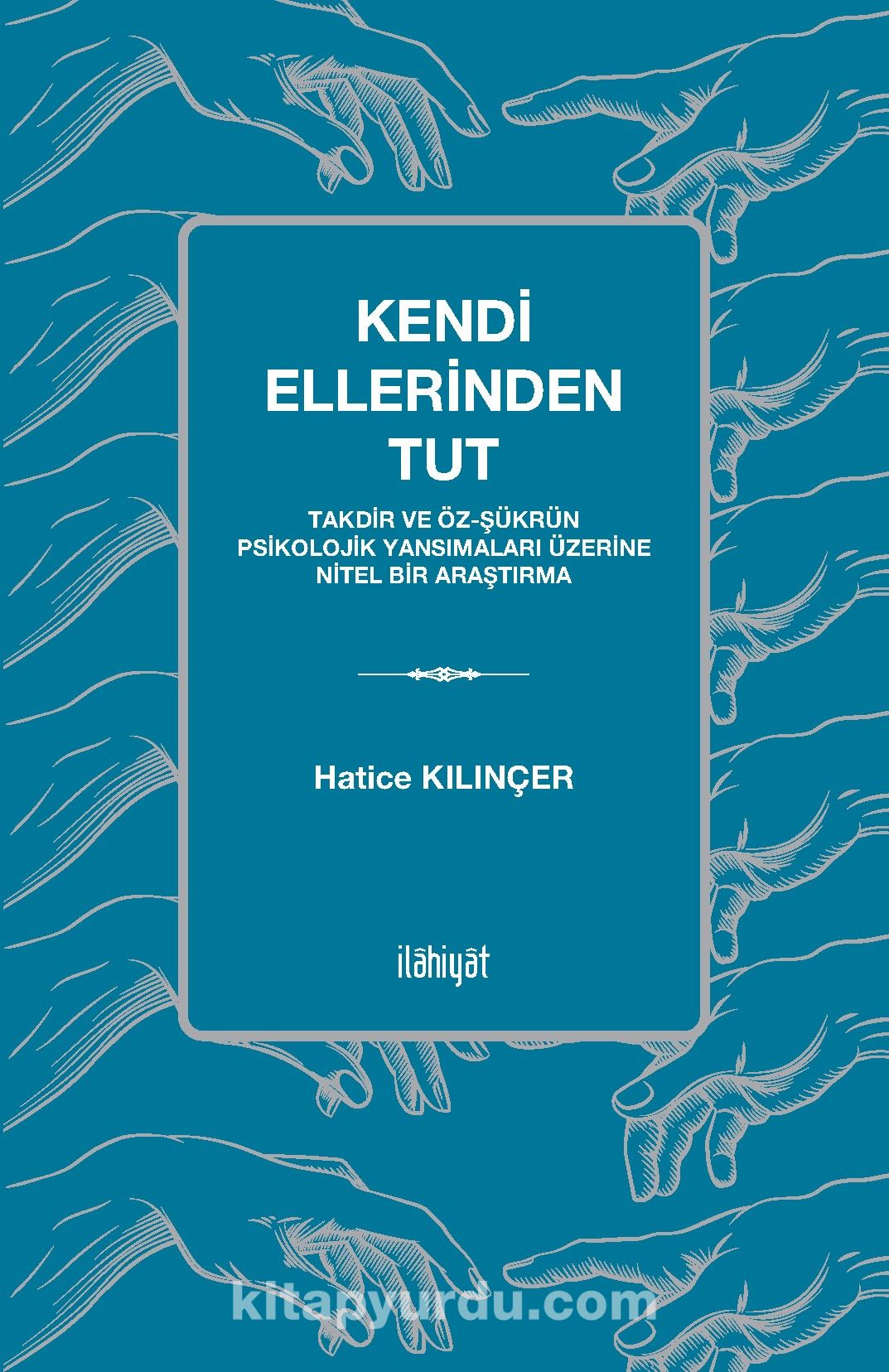 Kendi Ellerinden Tut & Takdir ve Öz-Şükrün Psikolojik Yansımaları Üzerine Nitel Bir Araştırma