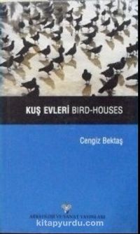 Kuş Evleri - Bird Houses