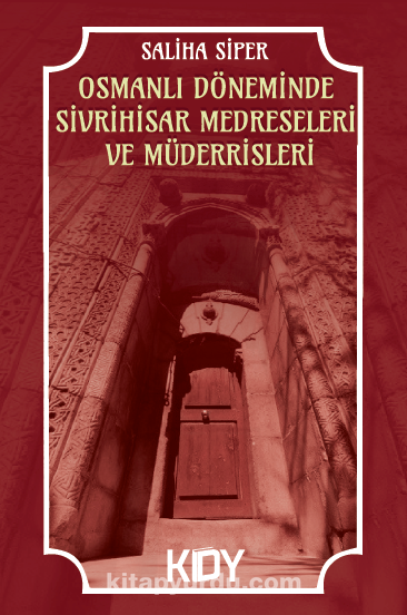 Osmanlı Döneminde Sivrihisar Medreseleri ve Müderrisleri