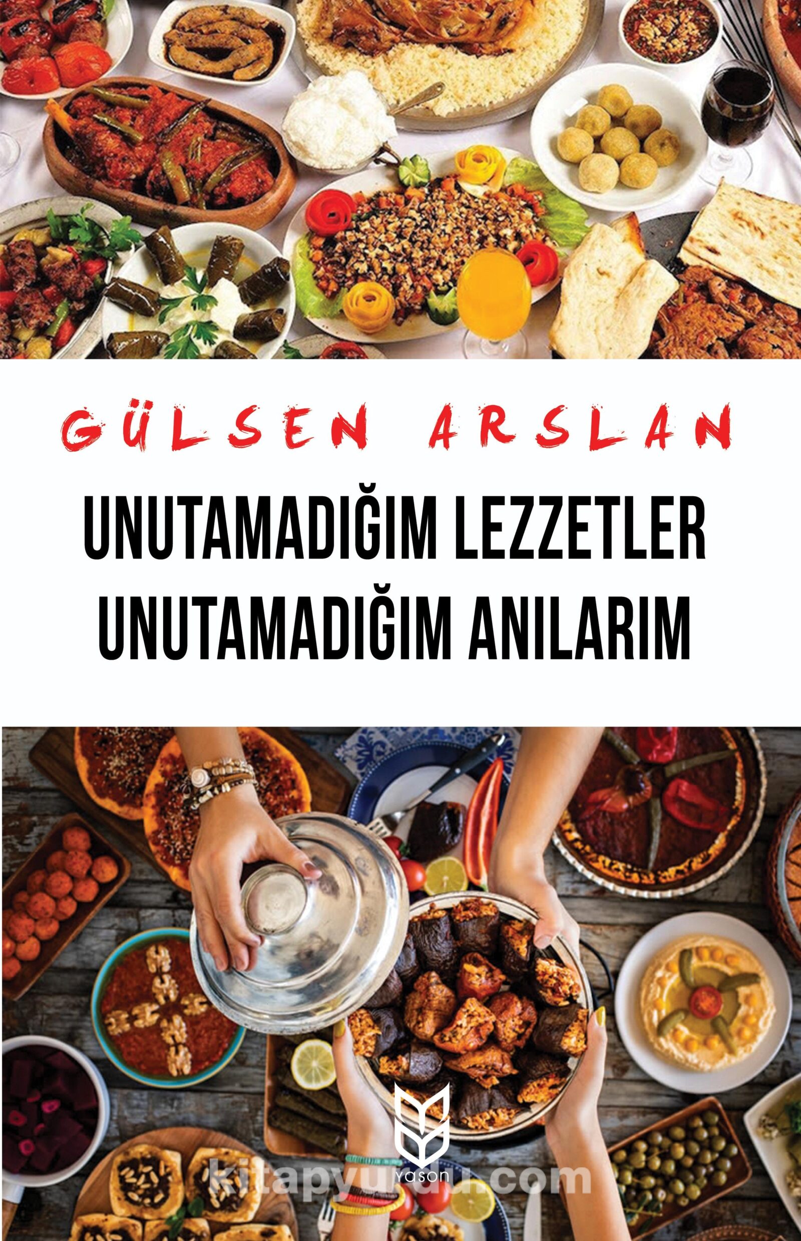 Unutamadığım Lezzetler Unutamadığım Anılarım