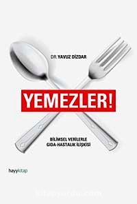 Yemezler! & Bilimsel Verilerle Gıda-Hastalık İlişkisi