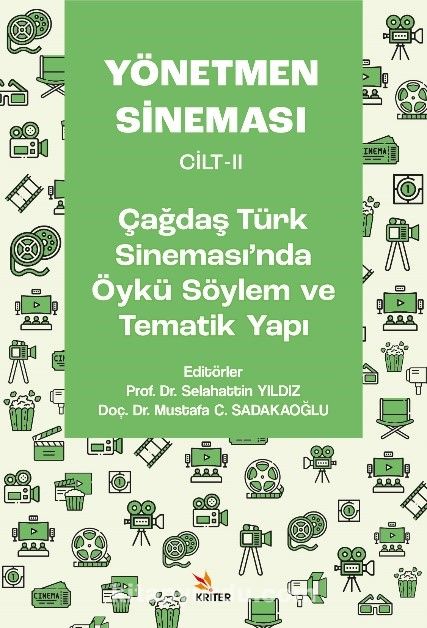 Yönetmen Sineması Cilt-II: Çağdaş Türk Sinemasında Öykü Söylem ve Tematik Yapı