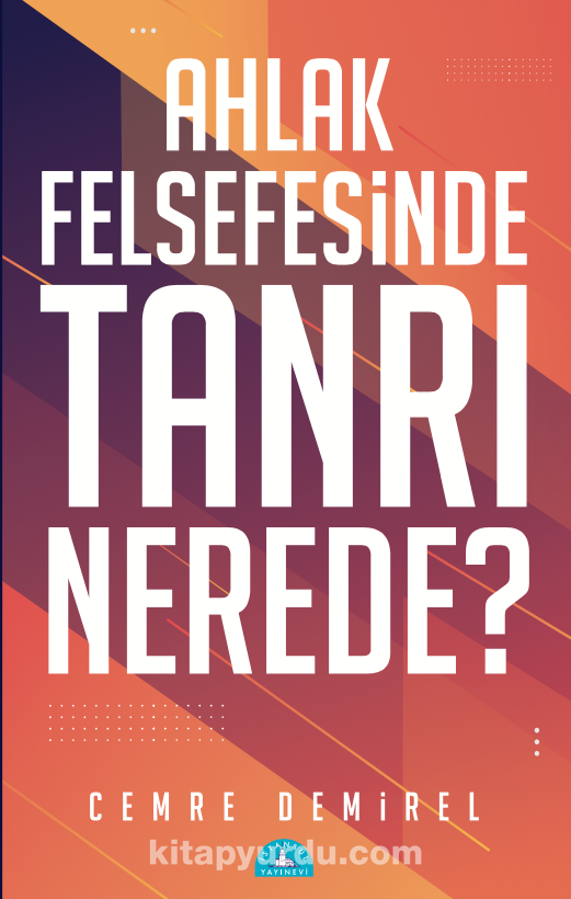 Ahlak Felsefesinde Tanrı Nerede?