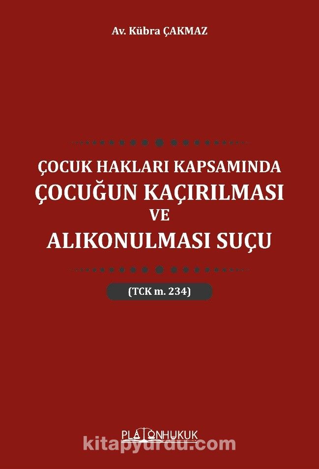 Çocuk Hakları Kapsamında Çocuğun Kaçırılması ve Alıkonulması Suçu