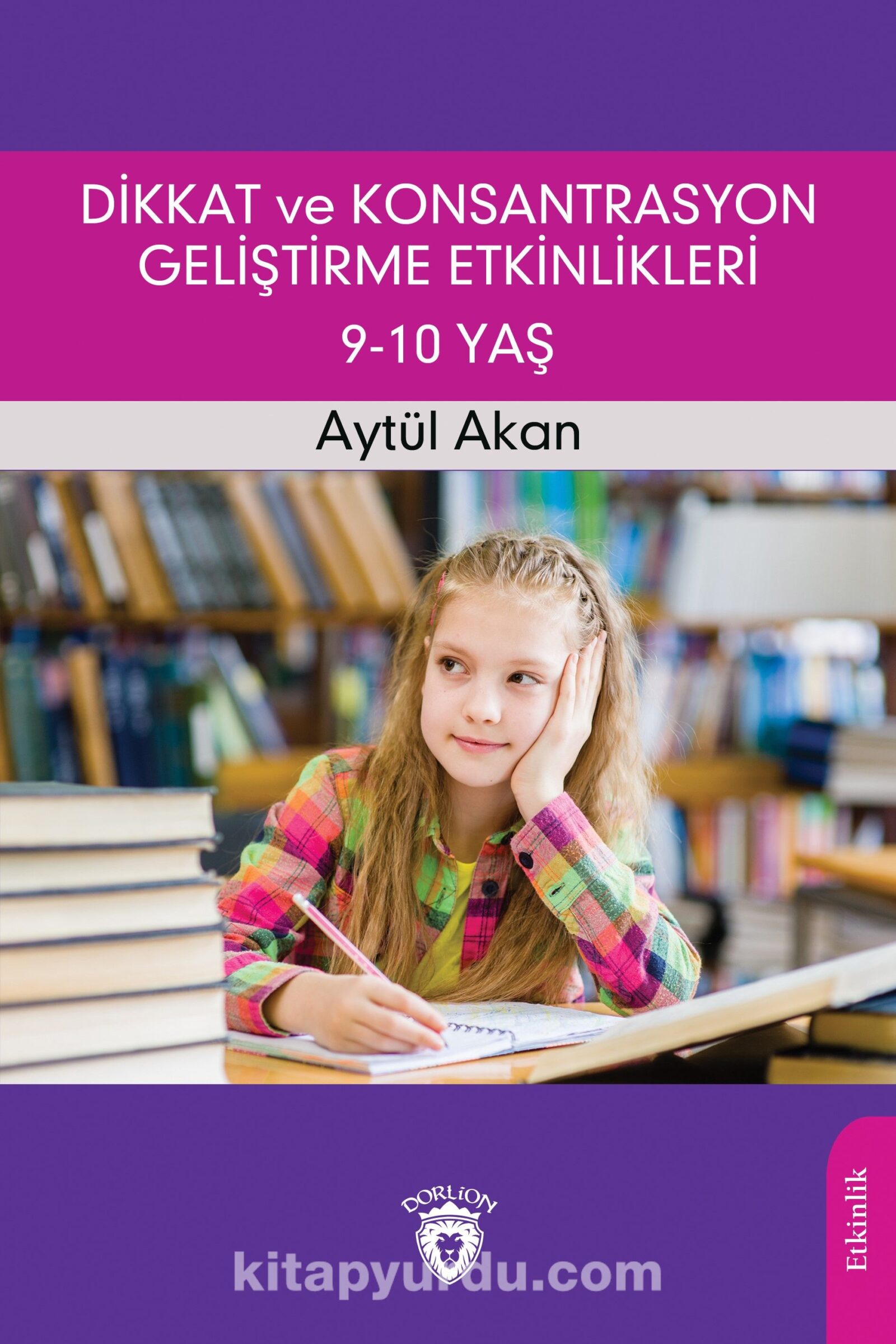 Dikkat ve Konsantrasyon Geliştirme Etkinlikleri (9-10 Yaş)