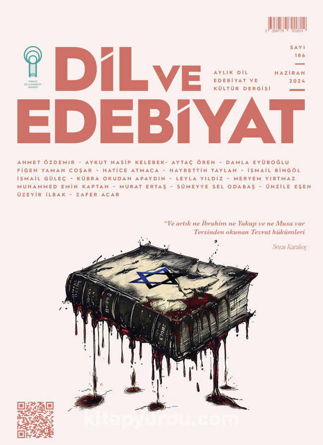 Dil ve Edebiyat Dergisi – Sayı: 186– Haziran 2024