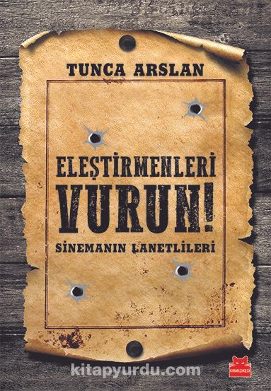 Eleştirmenleri Vurun! & Sinemanın Lanetlileri