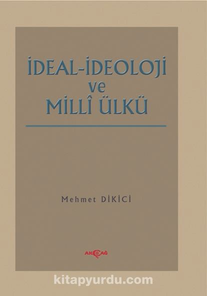 İdeal İdeoloji ve Milli Ülkü