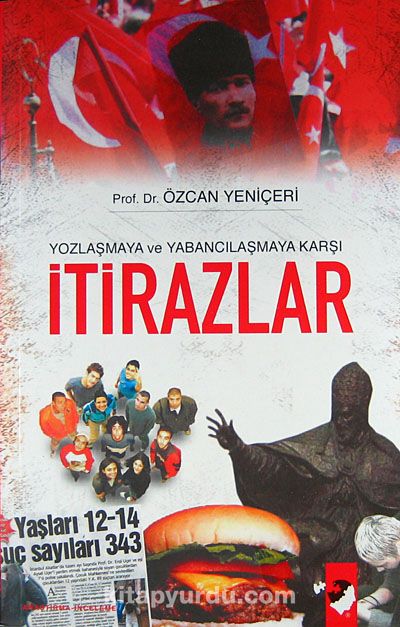 İtirazlar / Yozlaşma ve Yabancılaşmaya Karşı