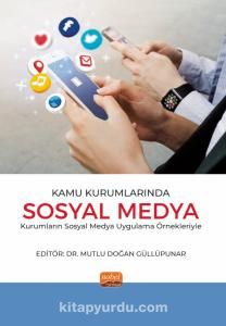 Kamu Kurumlarında Sosyal Medya & Sosyal Medya Uygulama Örnekleriyle