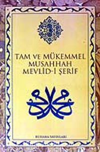 Mevlid-i Şerif / Tam ve Mükemmel Musahhah