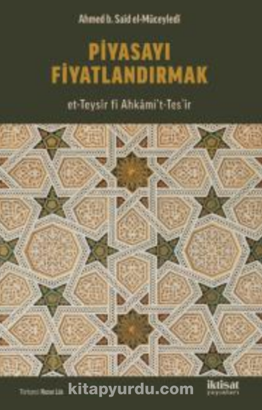 Piyasayı Fiyatlandırmak (et-Teysîr fî Ahkami’t-Tesʻîr)