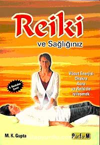 Reiki ve Sağlığınız & Vücut Enerjisi Chakra Aura ve Reiki ile İyileşmek