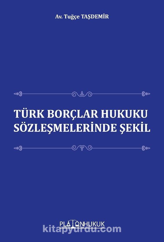 Türk Borçlar Hukuku Sözleşmelerinde Şekil