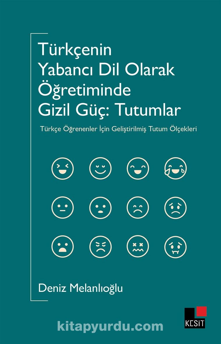 Türkçenin Yabancı Dil Olarak Öğretiminde  Gizil Güç: Tutumlar