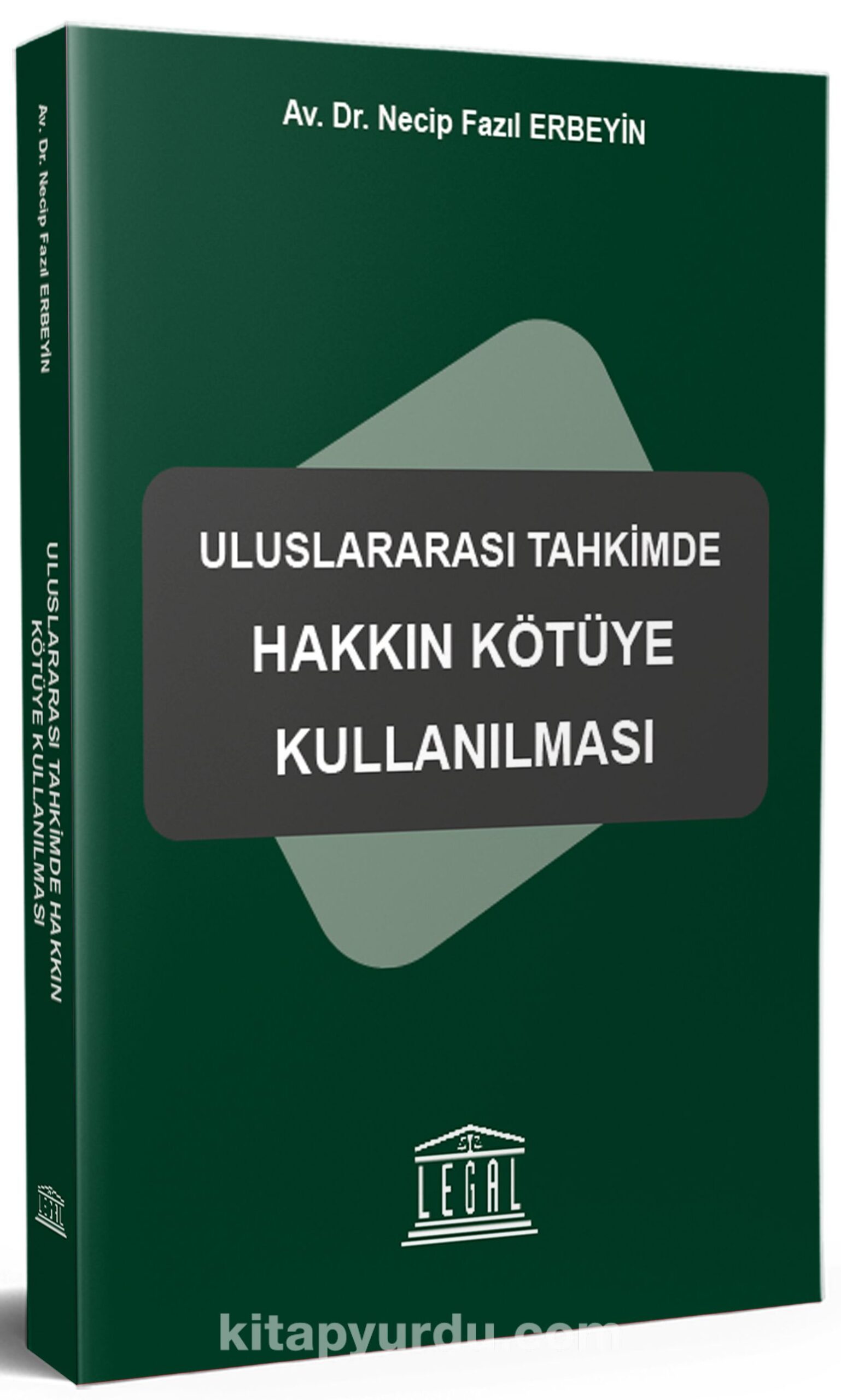 Uluslararası Tahkimde Hakkın Kötüye Kullanılması