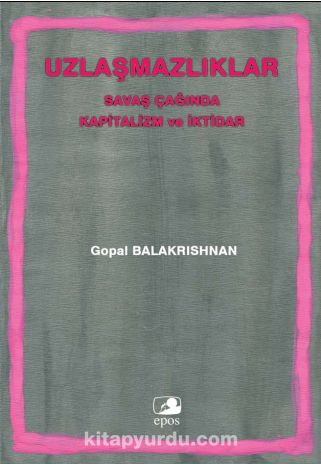 Uzlaşmazlıklar & Savaş Çağında Kapitalizm ve İktidar