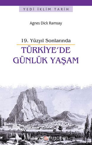 19. Yüzyıl Sonlarında Türkiye'de Günlük Yaşam