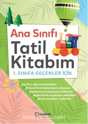 Anasınıfı Tatil Kitabım 1.Sınıfa Geçenler İçin