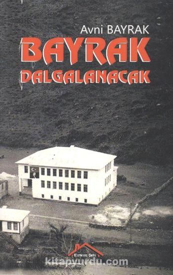 Bayrak Dalgalanacak