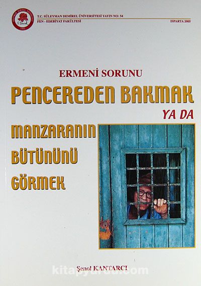 Ermeni Sorunu Pencereden Bakmak ya da Manzaranın Bütününü Görmek KOD:8-I-5