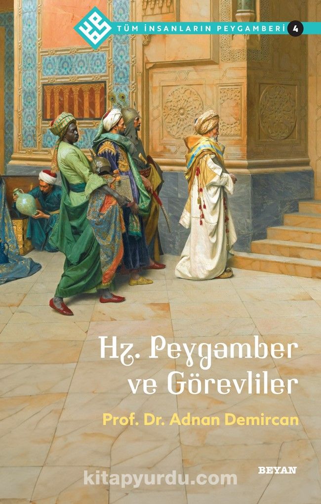 Hz. Peygamber ve Görevliler / Tüm İnsanların Peygamberi  4