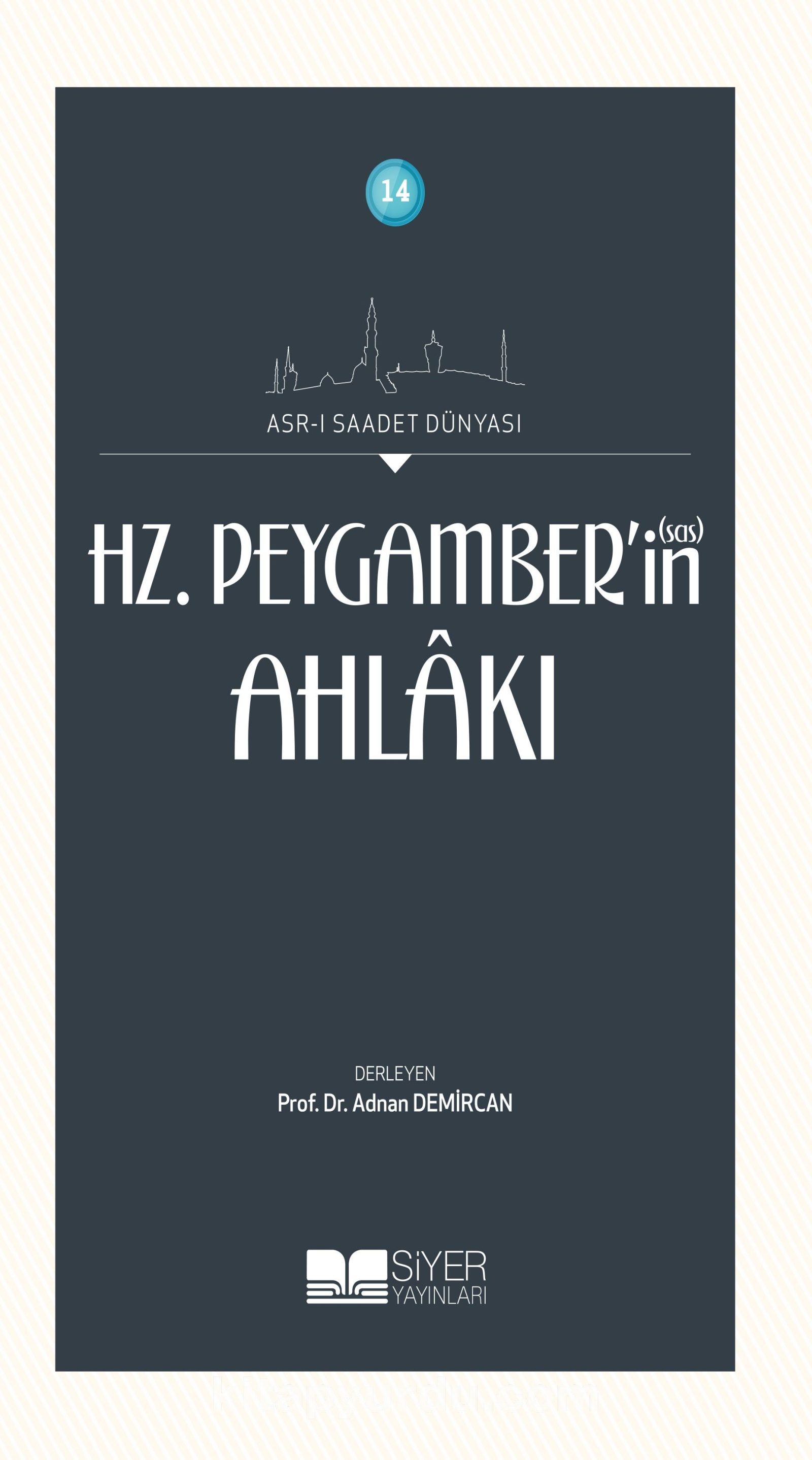 Hz.  Peygamber’in (Sas) Ahlakı